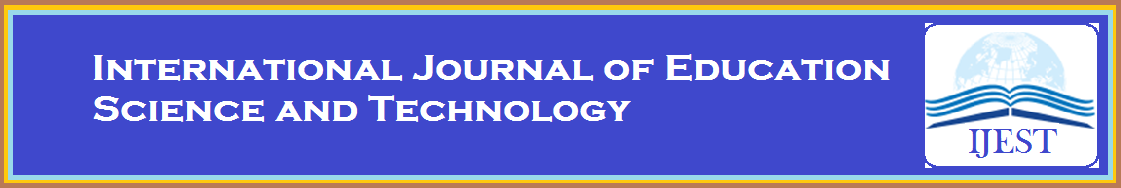 International Journal of Education Science and Technology