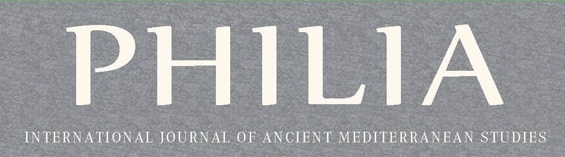 PHILIA. International Journal of Ancient Mediterranean Studies